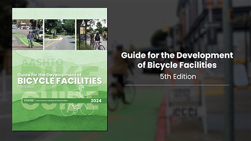 Guide for the Development of Bicycle Facilities, 5th Edition